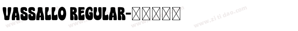 Vassallo Regular字体转换